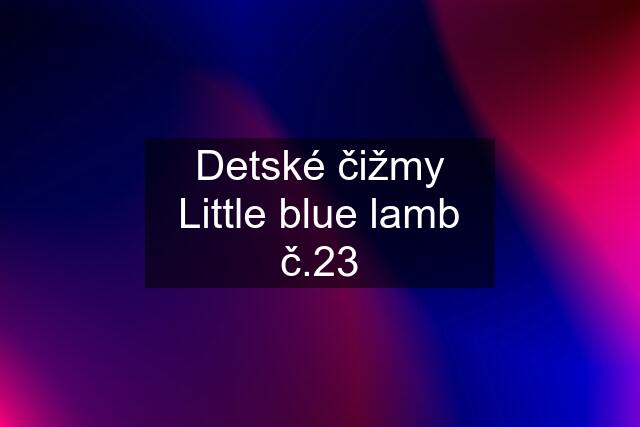 Detské čižmy Little blue lamb č.23