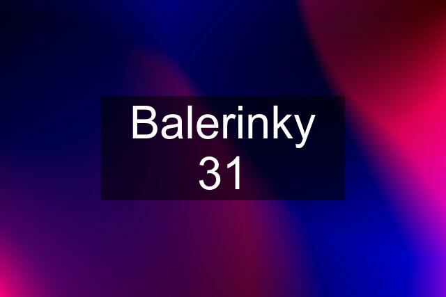 Balerinky 31