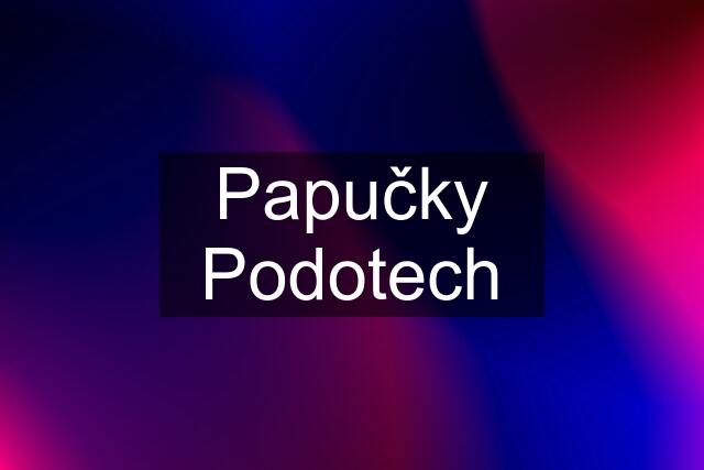 Papučky Podotech