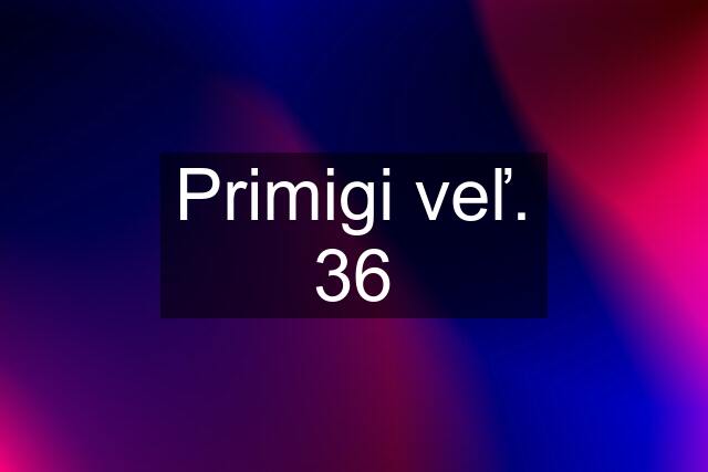 Primigi veľ. 36