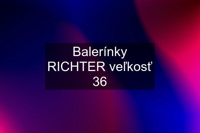 Balerínky RICHTER veľkosť 36