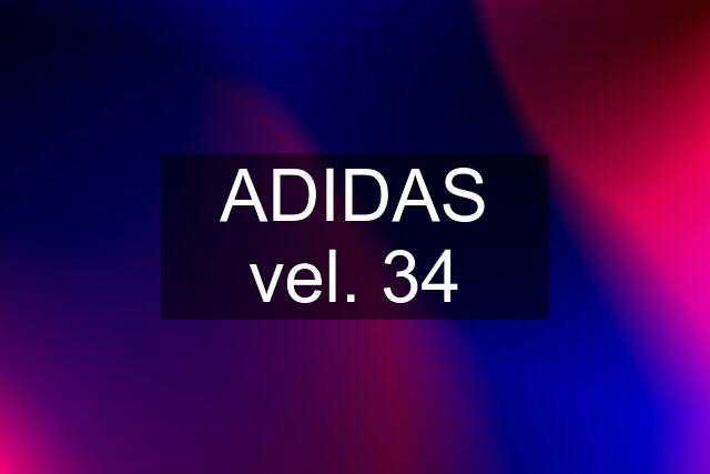 ADIDAS vel. 34