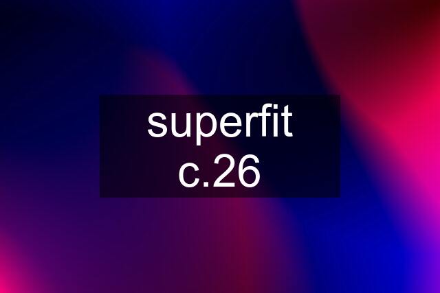 superfit c.26