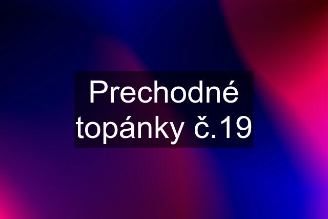 Prechodné topánky č.19