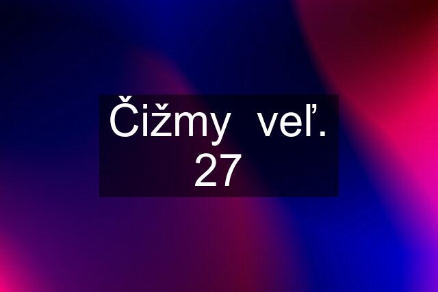 Čižmy  veľ. 27