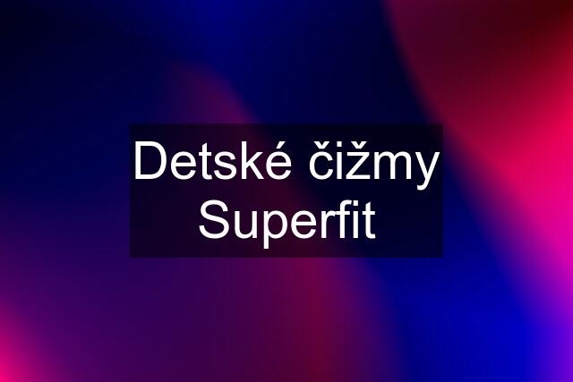 Detské čižmy Superfit