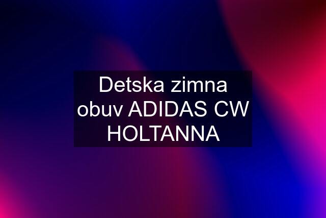 Detska zimna obuv ADIDAS CW HOLTANNA