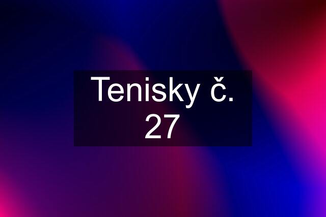 Tenisky č. 27