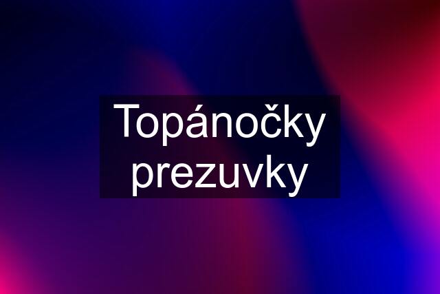 Topánočky prezuvky