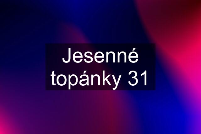 Jesenné topánky 31