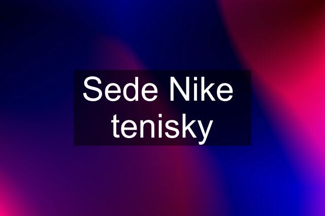 Sede Nike  tenisky