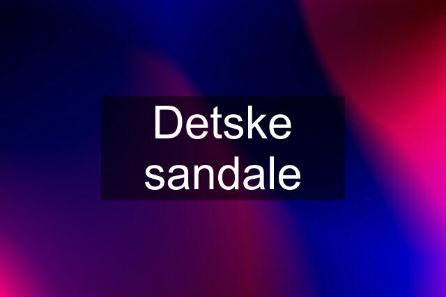 Detske sandale