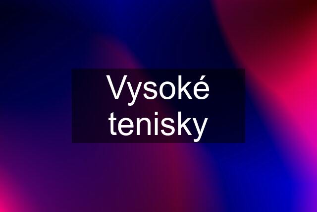 Vysoké tenisky