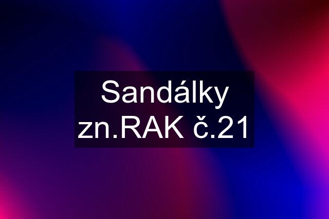 Sandálky zn.RAK č.21