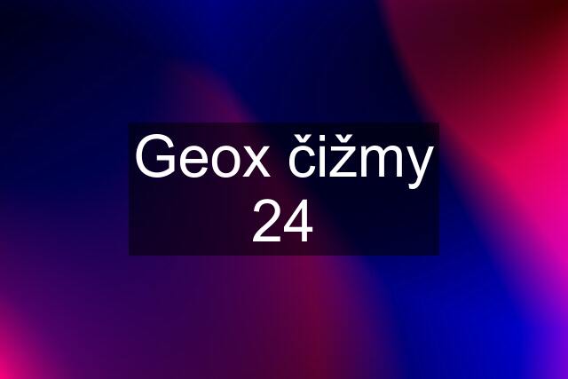 Geox čižmy 24