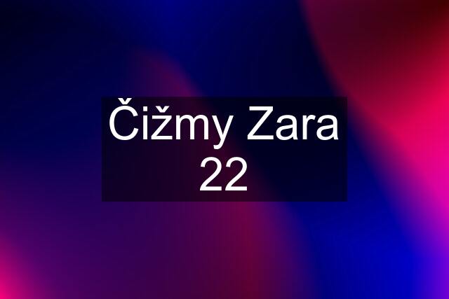 Čižmy Zara 22