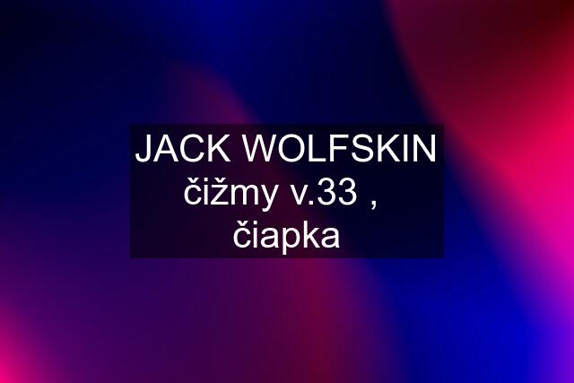 JACK WOLFSKIN čižmy v.33 ,  čiapka