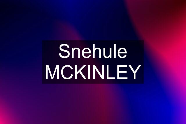 Snehule MCKINLEY