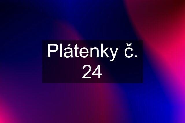 Plátenky č. 24