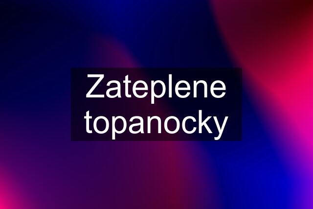 Zateplene topanocky