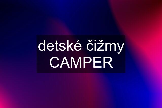 detské čižmy CAMPER