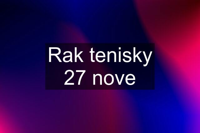 Rak tenisky 27 nove