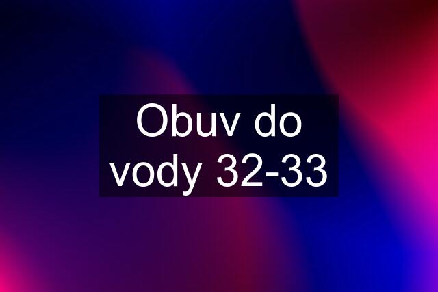 Obuv do vody 32-33