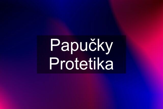 Papučky Protetika