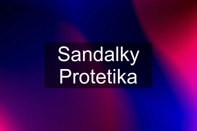 Sandalky Protetika