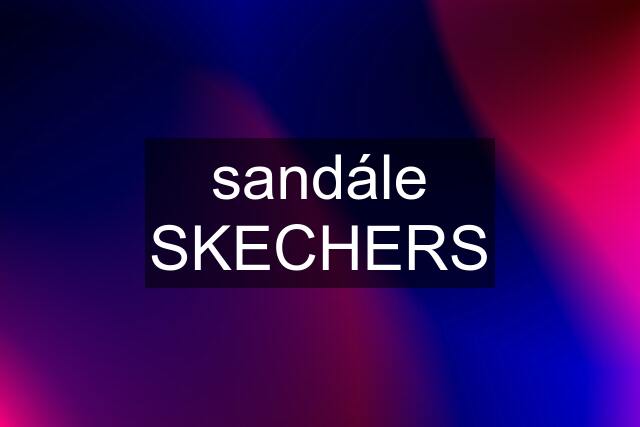 sandále SKECHERS