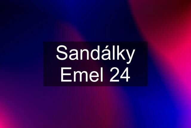 Sandálky Emel 24