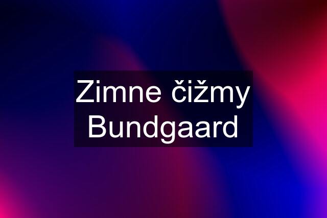 Zimne čižmy Bundgaard