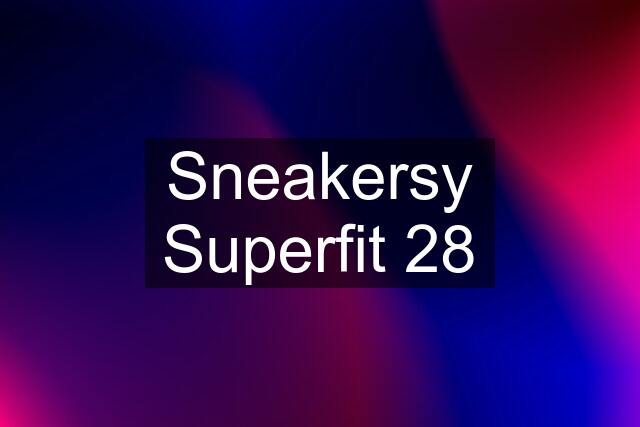 Sneakersy Superfit 28