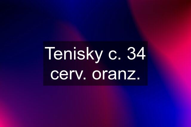 Tenisky c. 34 cerv. oranz.