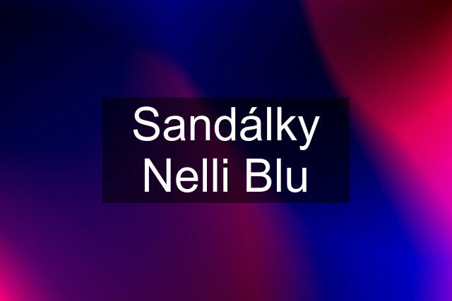 Sandálky Nelli Blu