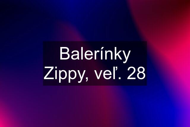 Balerínky Zippy, veľ. 28