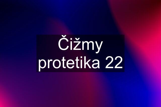 Čižmy protetika 22