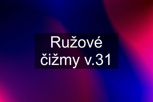 Ružové čižmy v.31