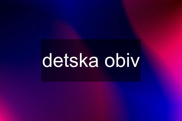 detska obiv