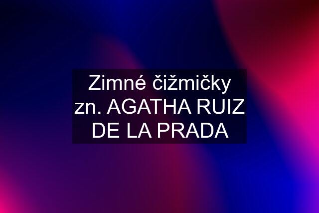 Zimné čižmičky zn. AGATHA RUIZ DE LA PRADA