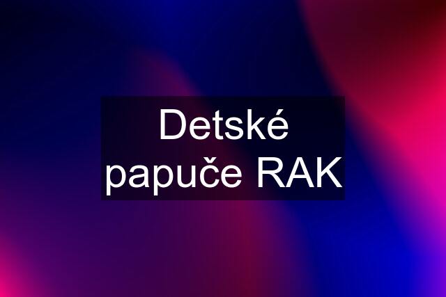 Detské papuče RAK