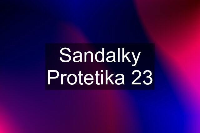 Sandalky Protetika 23