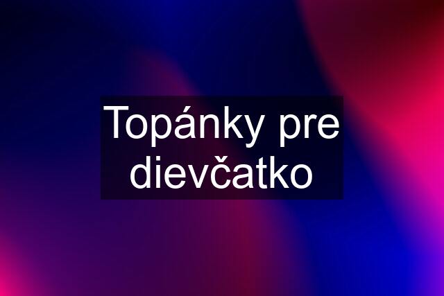 Topánky pre dievčatko