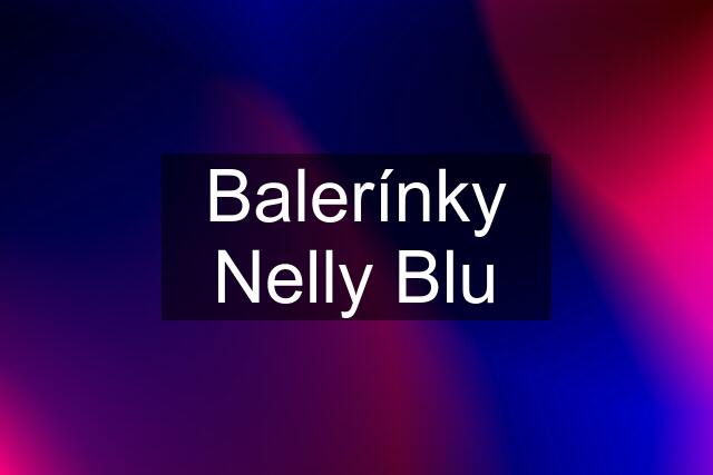 Balerínky Nelly Blu