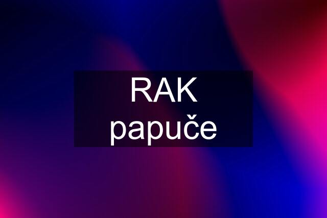 RAK papuče