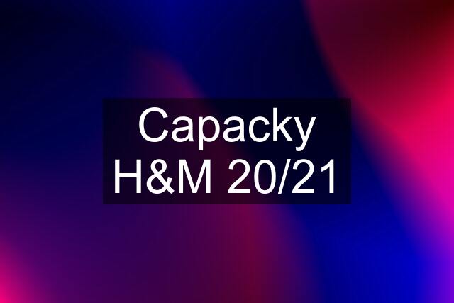 Capacky H&M 20/21