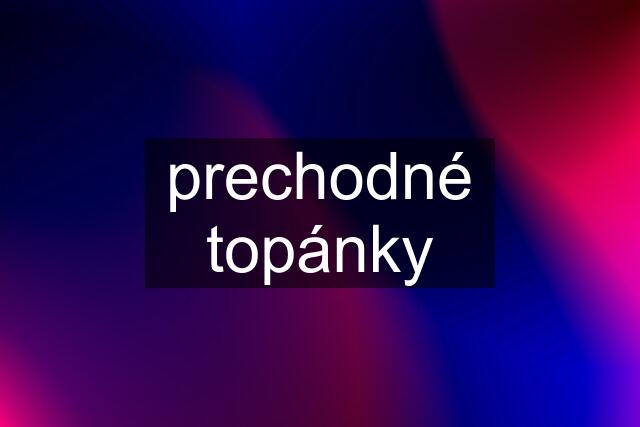 prechodné topánky