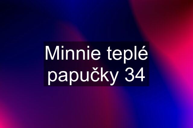 Minnie teplé papučky 34