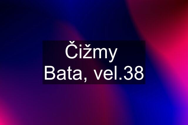 Čižmy  Bata, vel.38