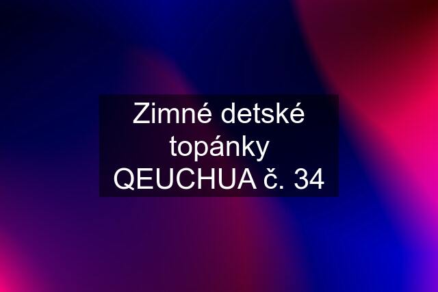 Zimné detské topánky QEUCHUA č. 34